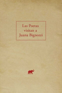 The Poets Visit Juana Bignozzi (2019) The Poets Visit Juana Bignozzi (2019)