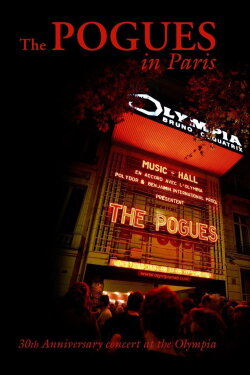The Pogues in Paris: 30th Anniversary Concert (2012) The Pogues in Paris: 30th Anniversary Concert (2012)