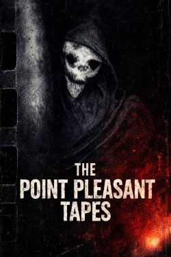 The Point Pleasant Tapes (2024) The Point Pleasant Tapes (2024)