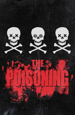The Poisoning (2013) The Poisoning (2013)
