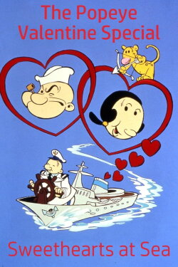 The Popeye Valentine Special: Sweethearts at Sea (1979) The Popeye Valentine Special: Sweethearts at Sea (1979)