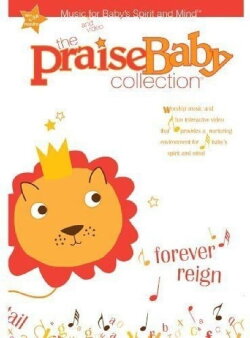 The Praise Baby Collection: Forever Reign (2012) The Praise Baby Collection: Forever Reign (2012)