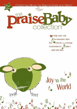 The Praise Baby Collection: Joy to the World (2007) The Praise Baby Collection: Joy to the World (2007)