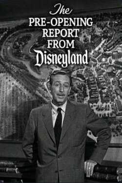 The Pre-Opening Report from Disneyland (1955) The Pre-Opening Report from Disneyland (1955)