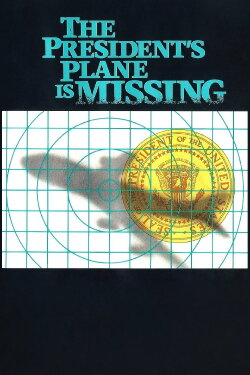 The President's Plane Is Missing (1973) The President's Plane Is Missing (1973)