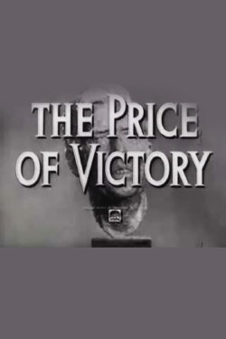 The Price of Victory (1942) The Price of Victory (1942)