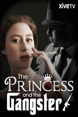 The Princess and the Gangster (2009) The Princess and the Gangster (2009)