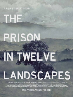The Prison in Twelve Landscapes (2016) The Prison in Twelve Landscapes (2016)