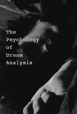 The Psychology of Dream Analysis (2002) The Psychology of Dream Analysis (2002)