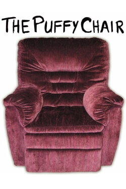 The Puffy Chair (2006) The Puffy Chair (2006)