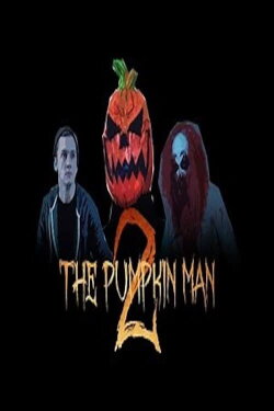 The Pumpkin Man 2: Ryan's Nightmare (2016) The Pumpkin Man 2: Ryan's Nightmare (2016)