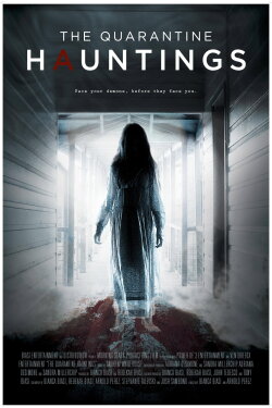 The Quarantine Hauntings (2015) The Quarantine Hauntings (2015)