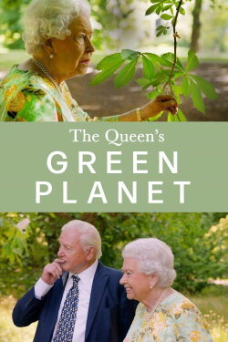 The Queen's Green Planet (2018) The Queen's Green Planet (2018)