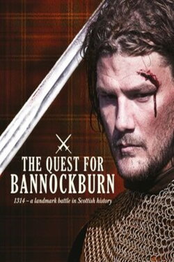 The Quest for Bannockburn (2014) The Quest for Bannockburn (2014)