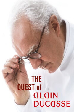 The Quest of Alain Ducasse (2017) The Quest of Alain Ducasse (2017)