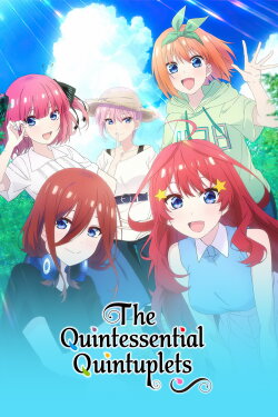 The Quintessential Quintuplets∽ (2023) The Quintessential Quintuplets∽ (2023)