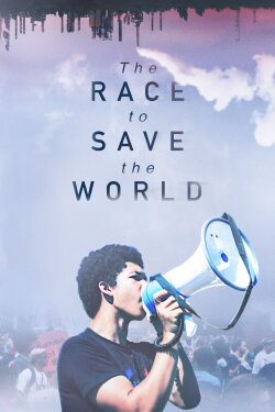 The Race to Save the World (2021) The Race to Save the World (2021)