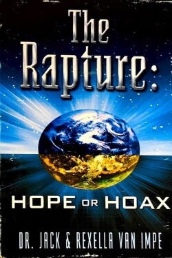 The Rapture: Hope or Hoax (1997) The Rapture: Hope or Hoax (1997)