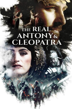 The Real Antony and Cleopatra (2016) The Real Antony and Cleopatra (2016)