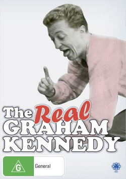 The Real Graham Kennedy (2009) The Real Graham Kennedy (2009)