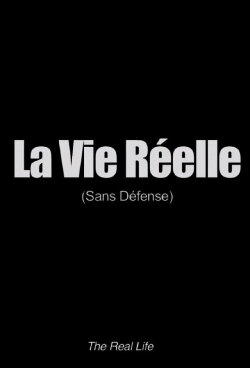 The Real Life (2013) The Real Life (2013)