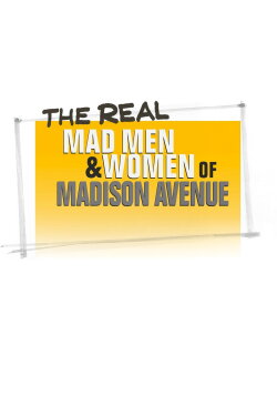 The Real Mad Men and Women of Madison Avenue (2013) The Real Mad Men and Women of Madison Avenue (2013)