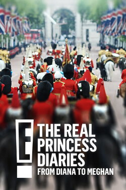 The Real Princess Diaries: From Diana to Meghan (2018) The Real Princess Diaries: From Diana to Meghan (2018)