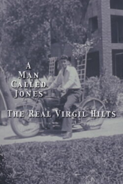 The Real Virgil Hilts: A Man Called Jones (2002) The Real Virgil Hilts: A Man Called Jones (2002)