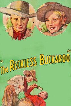 The Reckless Buckaroo (1935) The Reckless Buckaroo (1935)