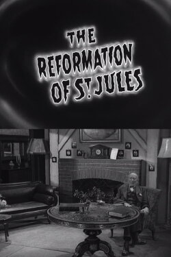 The Reformation of St. Jules (1949) The Reformation of St. Jules (1949)