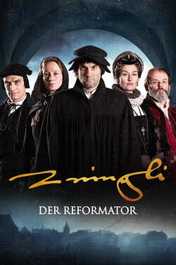 The Reformer. Zwingli: A Life's Portrait (2019) The Reformer. Zwingli: A Life's Portrait (2019)