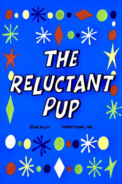 The Reluctant Pup (1953) The Reluctant Pup (1953)