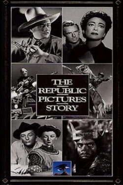 The Republic Pictures Story (1991) The Republic Pictures Story (1991)
