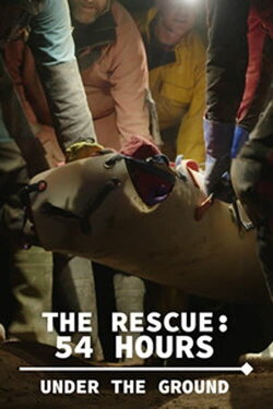 The Rescue: 54 Hours Under the Ground (2022) The Rescue: 54 Hours Under the Ground (2022)