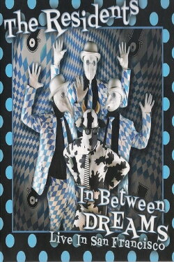 The Residents - In Between Dreams (Live in San Francisco) (2020)