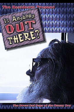 The Residents: Is Anybody Out There? (2009) The Residents: Is Anybody Out There? (2009)
