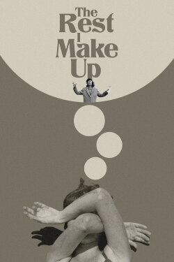 The Rest I Make Up (2018) The Rest I Make Up (2018)