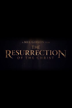 The Resurrection of the Christ: Part One (2027) The Resurrection of the Christ: Part One (2027)