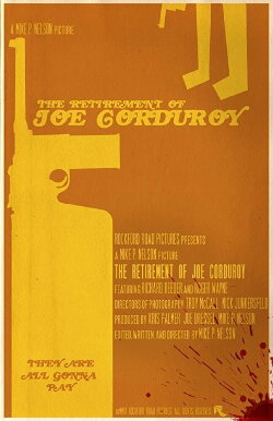 The Retirement of Joe Corduroy (2012) The Retirement of Joe Corduroy (2012)