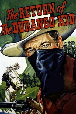 The Return of the Durango Kid (1945) The Return of the Durango Kid (1945)