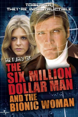 The Return of the Six-Million-Dollar Man and the Bionic Woman (1987) The Return of the Six-Million-Dollar Man and the Bionic Woman (1987)
