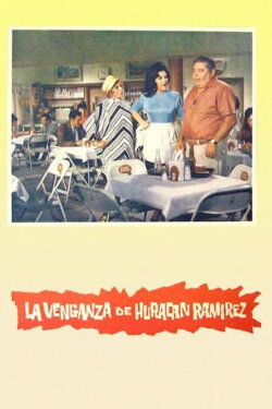 The Revenge of Hurricane Ramírez (1969) The Revenge of Hurricane Ramírez (1969)