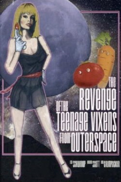The Revenge of the Teenage Vixens from Outer Space (1985) The Revenge of the Teenage Vixens from Outer Space (1985)