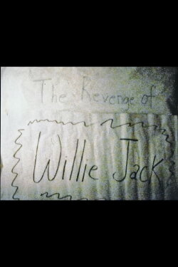 The Revenge of Willie Jack (2021) The Revenge of Willie Jack (2021)