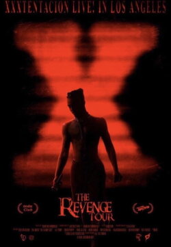 The Revenge Tour: XXXTENTACION Live In Los Angeles (2020) The Revenge Tour: XXXTENTACION Live In Los Angeles (2020)