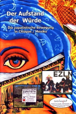 The Revolt of Dignity. The Zapatista Movement in Chiapas (2007) The Revolt of Dignity. The Zapatista Movement in Chiapas (2007)