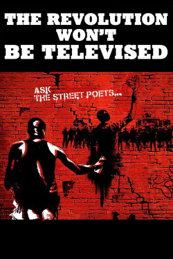 The Revolution Won't Be Televised (2016) The Revolution Won't Be Televised (2016)