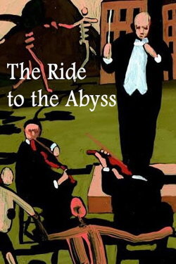 The Ride to the Abyss (1992) The Ride to the Abyss (1992)