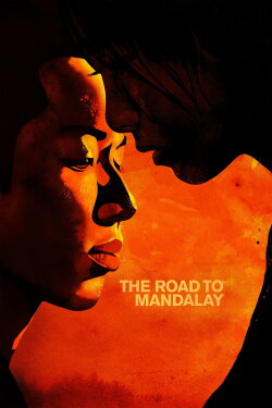 The Road to Mandalay (2016) The Road to Mandalay (2016)