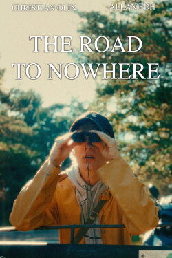 The Road To Nowhere (2022) The Road To Nowhere (2022)